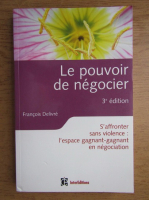 Francois Delivre - Le pouvoir de negocier