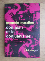 Gregorio Maranon - Don Juan et le donjuanisme