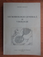 Grigore Mihaescu - Microbiologie generala si virologie