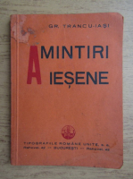 Grigore Trancu Iasi - Amintiri iesene (1920)