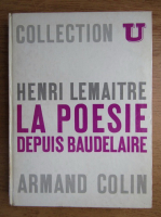 Henri Lemaitre - La poesie depuis Baudelaire