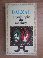 Honore de Balzac - Physiologie du mariage