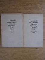 I. I. Artobolevski - Mechanism in modern engineering design (volumul 5, 2 parti)