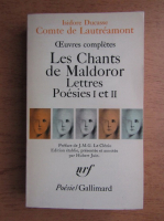 Isidore Ducasse - Les chants de Maldoror lettres, poesies I et II