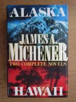 James A. Michener - Alaska. Hawai