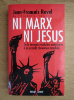 Jean Francois Revel - Ni Marx, ni Jesus