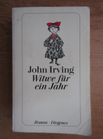 John Irving - Witwe fur ein Jahr