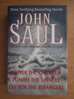 John Saul - Suffer the children punish the sinners cry for the strangers
