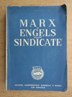 Karl Marx, Friedrich Engels - Marx si Engels despre sindicate (1947)