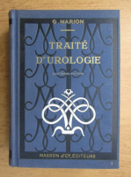 Marion Gilbert - Traite d'urologie (volumul 1, 1940)