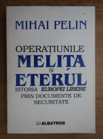 Mihai Pelin - Operatiunea Melita si eterul