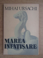 Mihai Ursachi - Marea infatisare