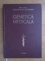Mircea Covic, Dragos T. Stefanescu - Genetica medicala
