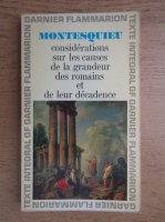 Montesquieu - Considerations sur les causes de la grandeur des romains et de leur decadence