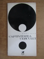 Anticariat: Nora Iuga - Captivitatea cercului (prima editie, 1970)