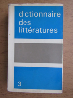 Philippe van Tieghem - Dictionnaire des litteratures (volumul 3)