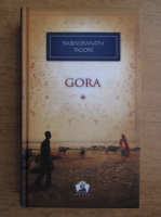 Rabindranath Tagore - Gora (volumul 1)