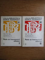 Victor Slavescu - Note si insemnari zilnice, 2 volume. Octombrie 1923, 1 Ianuarie 1938; 2 Ianuarie 1938, 31 Decembrie 1939