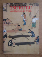 Yoshida Mitsukuni - Tsu Ku Ru. Aesthetics at Work