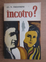 Al. N. Trestieni - Incotro?