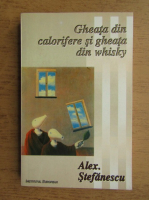 Alex Stefanescu - Gheata din calorifere si gheata de whisky