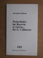 Alexandru Buican - Posteritatea lui Bacovia si istoria lui G. Calinescu