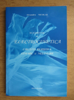 Alexandru Nicolae - Elemente de electrocinetica. Circuite rezistive liniare si neliniare