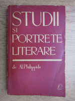 Alexandru Philippide - Studii si portrete literare