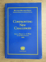 Boutros Boutros Ghali - Confronting new challenges