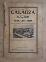 Calauza orasului Alba-Iulia si a judetului Alba