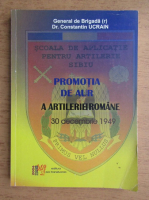 Constantin Ucrain - Promotia de aur a artileriei romane