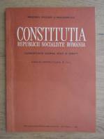 Constitutia Republicii Socialiste Romania. Cunostinte despre stat si drept. Manual pentru clasa a VII-a (1988)