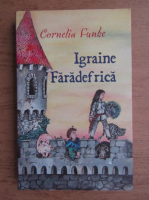 Anticariat: Cornelia Funke - Igraine Faradefrica