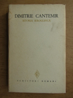 Dimitrie Cantemir - Opere (volumul 1) Istoria ieroglifica
