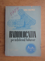 Dinu Buznea - Radiolocatia pe intelesul tuturor