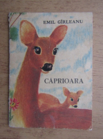Emil Girleanu - Caprioara (ilustratii de Ileana Ceausu-Pandele)