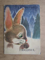 Emil Girleanu - Fricosul (ilustratii de Ileana Ceausu-Pandele)