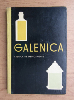 Galenica. Fabrica de medicamente