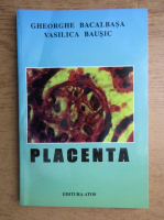 Gheorghe Bacalbasa - Placenta