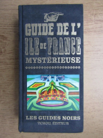 Guide de l'ile de France mysterieuse