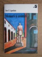 Ion I. Lapedatu - Memorii si amintiri