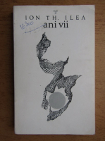 Anticariat: Ion Th. Ilea - Anii vii