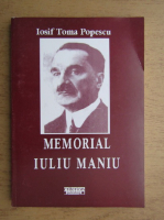 Iosif Toma Popescu - Memorial Iuliu Maniu