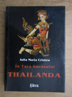 Iulia Maria Cristea - In Tara Surasului, Thailanda