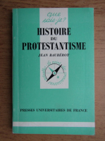 Jean Bauberot - Histoire du protestantisme