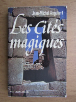 Jean Michel Angebert - Les Cites magiques