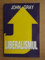 Anticariat: John Gray - Liberalismul