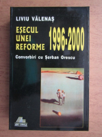 Liviu Valenas - Esecul unei reforme 1996-2000