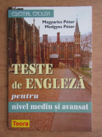 Magyarics Peter - Teste de engleza pentru nivel mediu si avansat