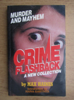 Max Haines - Murder and Mayhem. Crime flashback